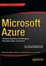 Microsoft Azure Planning Deploying and Managing Your Data Center in the Cloud