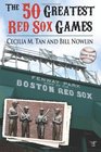 The 50 Greatest Red Sox Games 2013 Edition