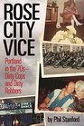 Rose City Vice Portland in the 70's  Dirty Cops and Dirty Robbers