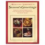 Season's Greetings Cooking and Entertaining for Thanksgiving Christmas and New Year's