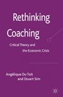 Rethinking Coaching Critical Theory and the Economic Crisis