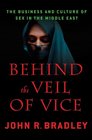 Behind the Veil of Vice The Business and Culture of Sex in the Middle East