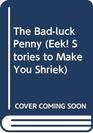 The Badluck Penny