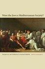 Were the Jews a Mediterranean Society Reciprocity and Solidarity in Ancient Judaism