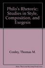 Philo's Rhetoric Studies in Style Composition and Exegesis