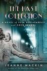 The Last Collection A Novel of Elsa Schiaparelli and Coco Chanel
