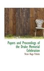 Papers and Proceedings of the Drake Memorial Celebration