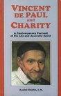 Vincent De Paul and Charity A Contemporary Portrait of His Life and Apostolic Spirit