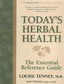 Today's Herbal Health The Essential Reference Guide