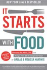 It Starts With Food Discover the Whole30 and Change Your Life in Unexpected Ways