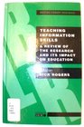 Teaching Information Skills A Review of the Research and Its Impact on Education
