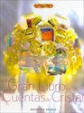 El Gran Libro De Las Cuentas De Cristal/ The Great Book of Crystal Beads