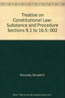 Treatise on Constitutional Law Substance and Procedure Sections 91 to 165