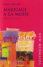 Marriage ALaMode