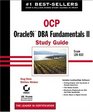 OCP Oracle9i DBA Fundamentals II Study Guide