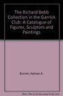 The Richard Bebb Collection in the Garrick Club A Catalogue of Figures Sculptors and Paintings