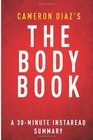 The Body Book by Cameron Diaz  A 30minute Summary The Law of Hunger the Science of Strength and Other Ways to Love Your Amazing Body