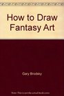 How to Draw Fantasy Art