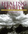 Healing Spirits: True Stories from 14 Spiritual Healers