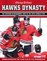 Hawks Dynasty The Chicago Blackhawks Run to the 2015 Stanley Cup