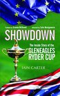 Showdown The Inside Story of the Gleneagles Ryder Cup