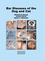 Ear Diseases of the Dog and Cat
