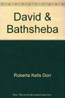 David and Bathsheba The Love Story That Changed History