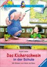 Das Kicherschwein in der Schule