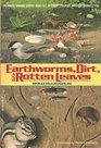 Earthworms Dirt and Rotten Leaves