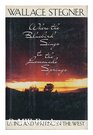 Where the Bluebird Sings to the Lemonade Springs  Living and Writing in the West