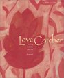 Love Catcher Inviting Love into Your Life
