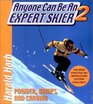 Anyone Can Be an Expert Skier II Powder Bumps and Carving
