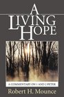 A Living Hope A Commentary on 1 and 2 Peter