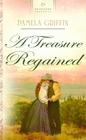 A Treasure Regained (Burke's Treasure, Bk 2) (Heartsong Presents #815)