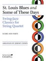 St Louis Blues and Some of These Days Swing Jazz Classics for String Quartet Sheet Music