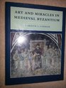 Art and Miracles in Medieval Byzantium The Crypt at Hosios Loukas and Its Frescoes