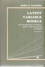 Latent Variable Models An Introduction to Factor Path and Structural Analysis