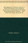 Nlrb Regulation of Election Conduct A Study of the National Labor Relations Board's Policies and Standards for Setting Aside Representation Elections  and Public Policy Series Report No 8