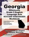 Georgia Milestones Grade 5 English Language Arts Success Strategies Workbook Comprehensive Skill Building Practice for the Georgia Milestones Assessment System