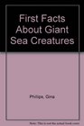 First Facts About Giant Sea Creatures