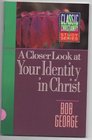 A Closer Look at Your Identity in Christ