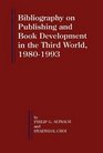 Bibliography on Publishing and Book Development in the Third World 19801993