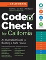 Code Check for California An Illustrated Guide to Building a Safe House