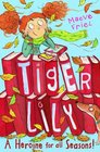 Tiger Lily a Heroine for All Seasons