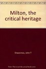 Milton the critical heritage