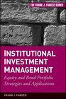 Institutional Investment Management Equity and Bond Portfolio Strategies and Applications