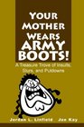 Your Mother Wears Army Boots A Treasure Trove of Insults Slurs and Putdowns