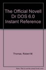 The Official Novell Dr DOS 6 Instant Reference