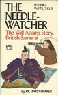 The NeedleWatcher The Will Adams Story British Samurai