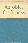 Aerobics for fitness